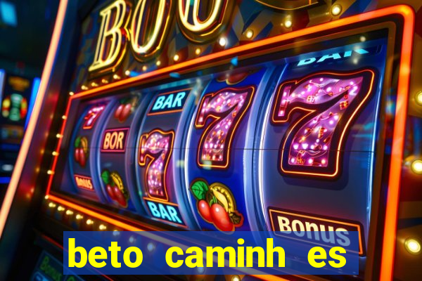 beto caminh es lajeado rs